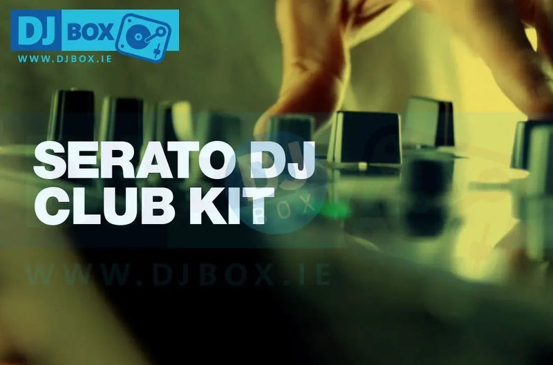 Serato Serato DJ Club Kit DJbox.ie DJ Shop